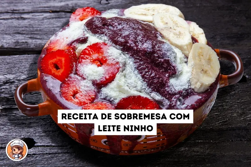 Receita de sobremesa com leite ninho