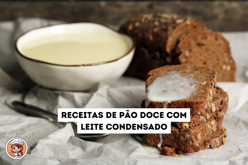 Receita de pão doce com leite condensado